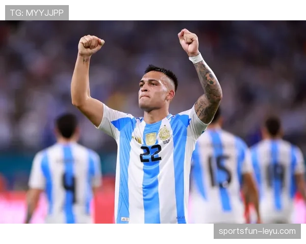 劳塔罗状态火热，阿根廷队赛前备战进入关键期